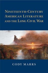 Produktbild: Nineteenth-Century American Literature and the Long Civil War