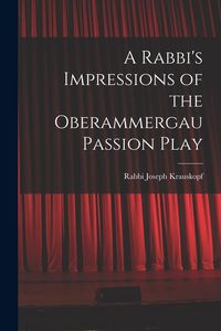 Produktbild: A Rabbi's Impressions of the Oberammergau Passion Play