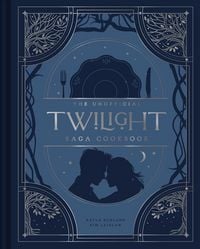 Produktbild: The Unofficial Twilight Saga Cookbook