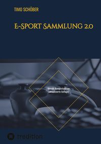 Bild vom Artikel E-Sport Sammlung 2.0 vom Autor Timo Schöber