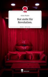 Produktbild: Rot steht f&uuml;r Revolution.. Life is a Story - story.one