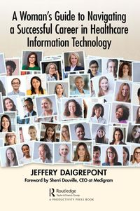 Produktbild: A Woman's Guide to Navigating a Successful Career in Healthcare Information Technology