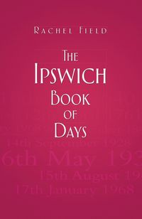 Produktbild: Field, R: The Ipswich Book of Days