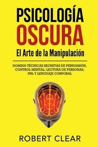 Produktbild: Psicolog&iacute;a OscuraEl Arte de la Manipulaci&oacute;n
