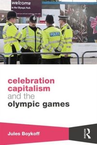 Produktbild: Boykoff, J: Celebration Capitalism and the Olympic Games