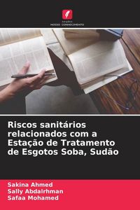 Produktbild: Riscos sanit&aacute;rios relacionados com a Esta&ccedil;&atilde;o de Tratamento de Esgotos Soba, Sud&atilde;o