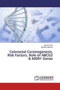Produktbild: Colorectal Carcinogenesis, Risk Factors, Role of ABCG2 & MDR1 Genes