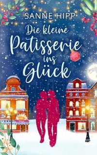 Produktbild: Die kleine Patisserie ins Gl&uuml;ck