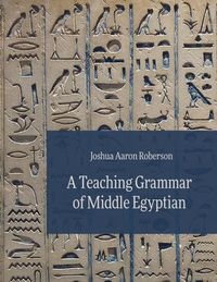 Produktbild: A Teaching Grammar of Middle Egyptian