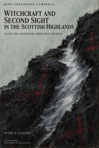 Produktbild: Witchcraft and Second Sight in the Scottish Highlands
