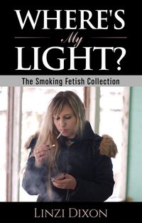 Produktbild: Where's My Light?: The Smoking Fetish Collection