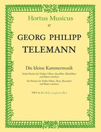 Bild vom Artikel Die kleine Kammermusik, Sechs Partiten für Violine, (Flöte, Oboe, Blockflöte) und Basso continuo, Einzelstimmen vom Autor Georg Philipp Telemann