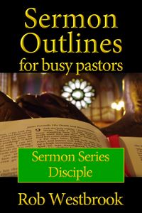Produktbild: Sermon Outlines for Busy Pastors: Disciple Sermon Series