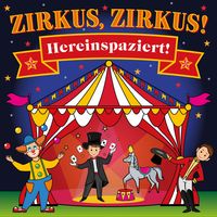Produktbild: Zirkus, Zirkus - Hereinspaziert!