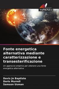 Produktbild: Fonte energetica alternativa mediante caratterizzazione e transesterificazione