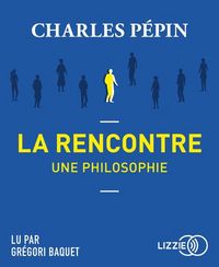 Produktbild: La rencontre, une philosophie