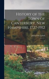 Produktbild: History of the Town of Canterbury, New Hampshire, 1727-1912: 2