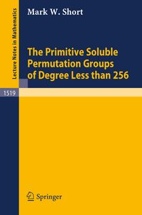 Produktbild: The Primitive Soluble Permutation Groups of Degree Less than 256