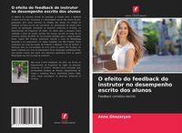 Produktbild: O efeito do feedback do instrutor no desempenho escrito dos alunos