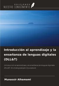 Produktbild: Introducci&oacute;n al aprendizaje y la ense&ntilde;anza de lenguas digitales (DLL&T)