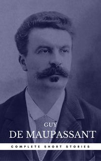 Produktbild: Guy de Maupassant: The Complete Short Stories (Book Center)