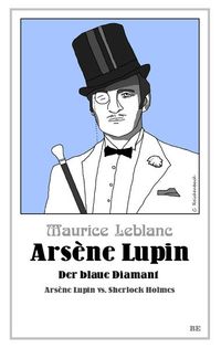 Bild vom Artikel Arsène Lupin - Der blaue Diamant vom Autor Maurice Leblanc