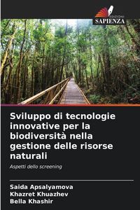 Produktbild: Sviluppo di tecnologie innovative per la biodiversit&agrave; nella gestione delle risorse naturali