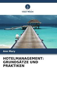Produktbild: Hotelmanagement: Grunds&auml;tze und Praktiken