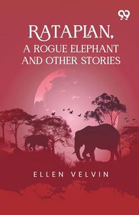 Produktbild: Rataplan, A Rogue Elephant And Other Stories