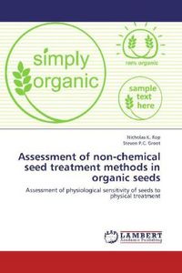 Produktbild: Rop, N: Assessment of non-chemical seed treatment methods in