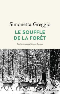 Produktbild: Le souffle de la for&ecirc;t : sur les traces de Simona Kossak