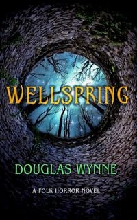 Produktbild: Wellspring: A Folk Horror Novel