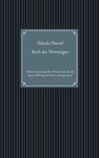 Bild vom Artikel Buch der Wortungen vom Autor Yehuda Shenef