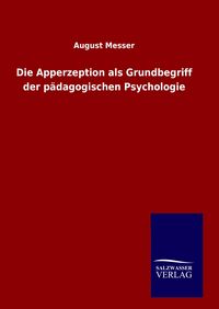 Produktbild: Die Apperzeption als Grundbegriff der p&auml;dagogischen Psychologie