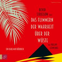 Produktbild: Das Flimmern der Wahrheit &uuml;ber der W&uuml;ste
