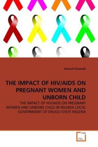 Produktbild: Onuorah, S: Impact Of Hiv/aids On Pregnant Women and Unborn
