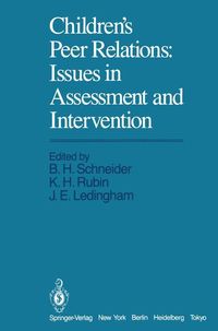 Produktbild: Children's Peer Relations: Issues in Assessment and Interven