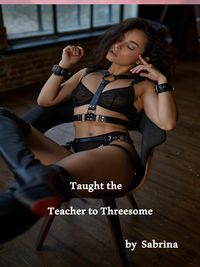 Produktbild: Taught The Teacher to Threesome