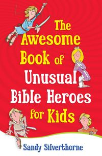 Produktbild: Awesome Book of Unusual Bible Heroes for Kids
