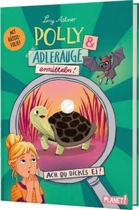 Polly Schlottermotz: Polly & Adlerauge ermitteln' von 'Lucy Astner' - Buch  - '978-3-522-50797-4