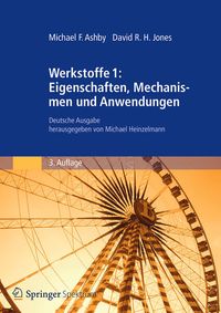 Bild vom Artikel Werkstoffe 1: Eigenschaften, Mechanismen und Anwendungen vom Autor Michael F. Ashby