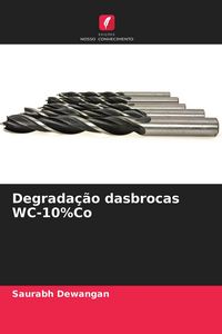 Produktbild: Degrada&ccedil;&atilde;o dasbrocas WC-10%Co
