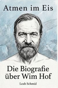 Produktbild: Die Biografie &uuml;ber Wim Hof