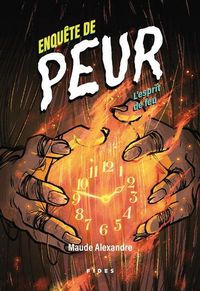 Produktbild: Enquete de Peur Tome 5 ; l'Esprit de Feu
