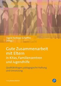 Produktbild: Gute Zusammenarbeit mit Eltern in Kitas, Familienzentren und Jugendhilfe