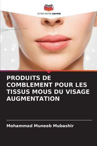 Produktbild: Produits De Comblement Pour Les Tissus Mous Du Visage Augmentation