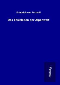 Produktbild: Das Thierleben der Alpenwelt