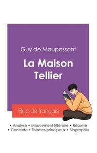 Produktbild: R&eacute;ussir son Bac de fran&ccedil;ais 2027 : Analyse de La Maison Tellier de Guy de Maupassant