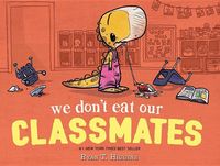 Bild vom Artikel We Don't Eat Our Classmates vom Autor Ryan T. Higgins