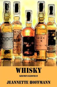 Bild vom Artikel Whisky vom Autor Jeannette Hoffmann